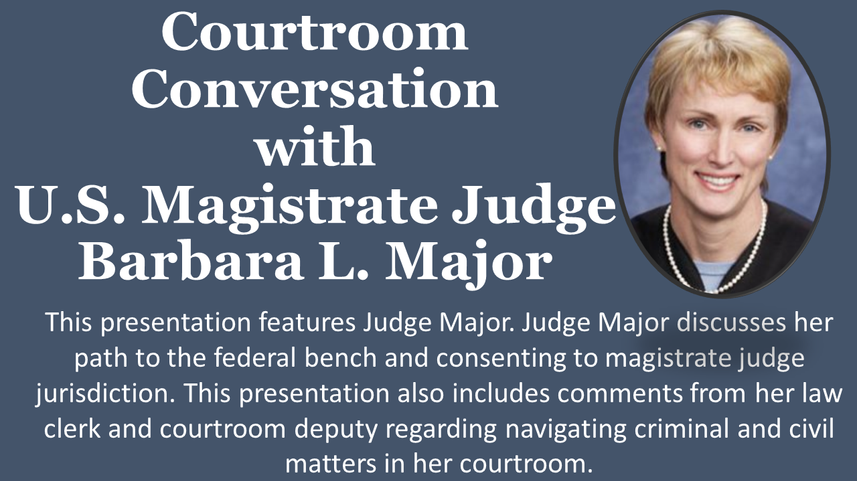 Courtroom Conversation with Judge Barbara L. Major